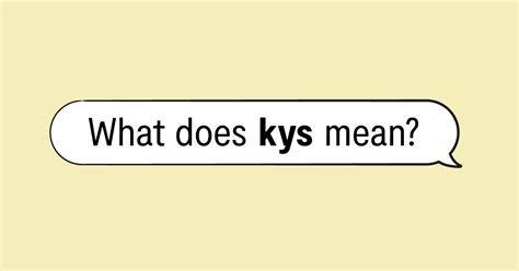 what does kys mean snapchat|What Does KYS Mean in Texting (With Examples)